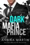 [Dangerous Royals 01] • Dark Mafia Prince